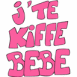 "J'te kiffe bb" en caractres cartoon