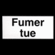 Avertissement "Fumer tue"