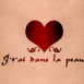 Tatouage coeur "J'tai dans la peau"