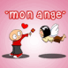 Garon offrant une fleur "Mon ange"