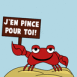 Crabe tenant une pancarte "J'en pince pour toi!"