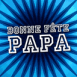 Bonne fte papa