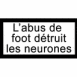 L'abus de foot dtruit les neurones