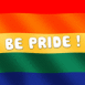 Drapeau arc-en-ciel: be pride!
