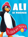 Ali le pingouin: Edition Noël