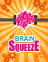Brain squeeze