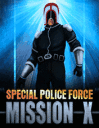 Special Police force: Mission X