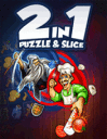 2 in 1 Puzzle and slice
