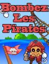 Bombez les pirates